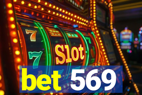 bet 569